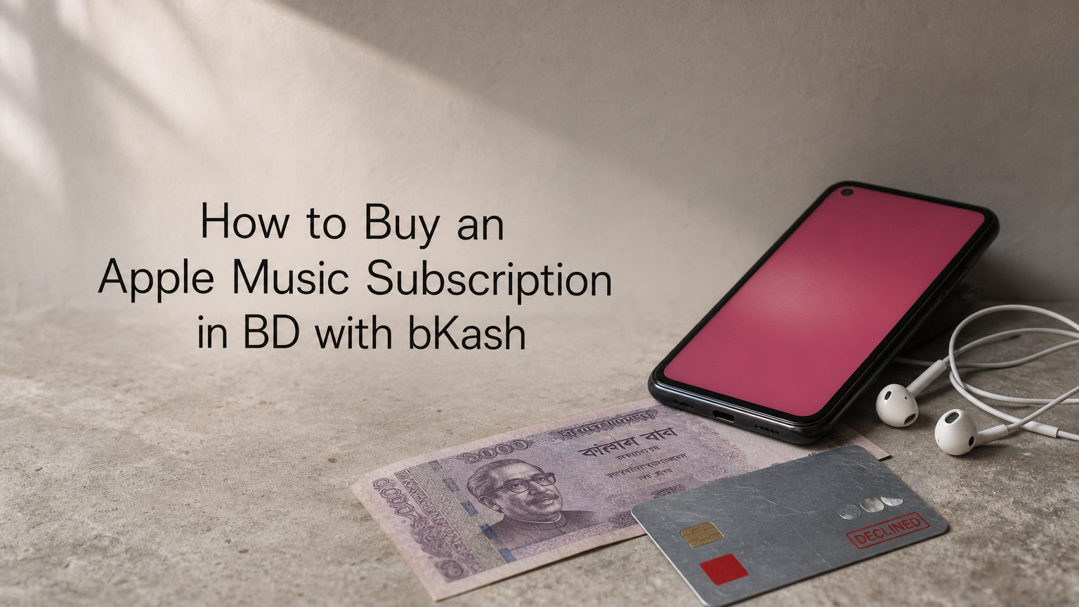 How to Buy an Apple Music Subscription in BD with bKash
