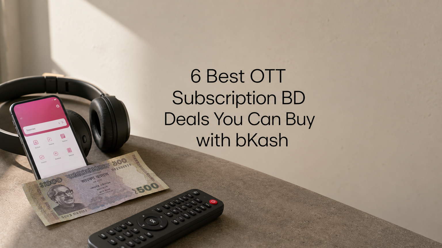 6 Best OTT Subscription BD Deals You Can Buy with bKash